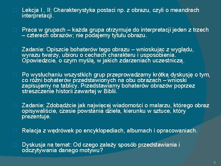 � Lekcja I , II: Charakterystyka postaci np. z obrazu, czyli o meandrach interpretacji.