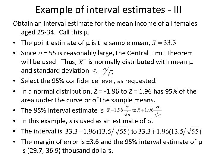 Example of interval estimates - III Obtain an interval estimate for the mean income