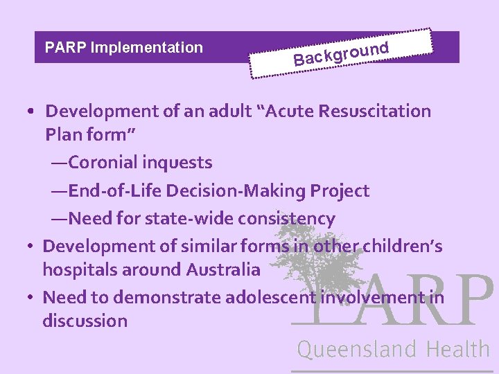PARP Implementation d un Backgro • Development of an adult “Acute Resuscitation Plan form”