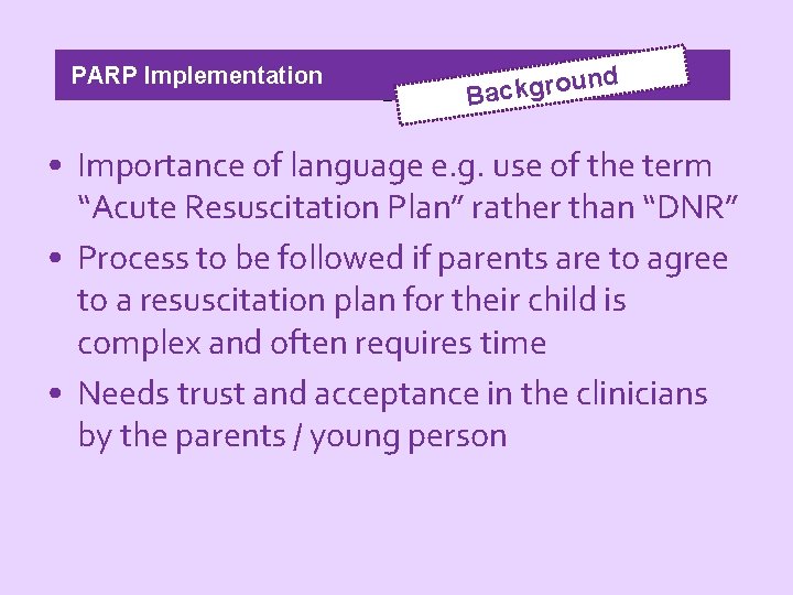 nd u Background o r g k c Ba PARP Implementation • Importance of