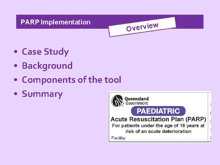 PARP Implementation • • Case Study Background Components of the tool Summary w Overvie