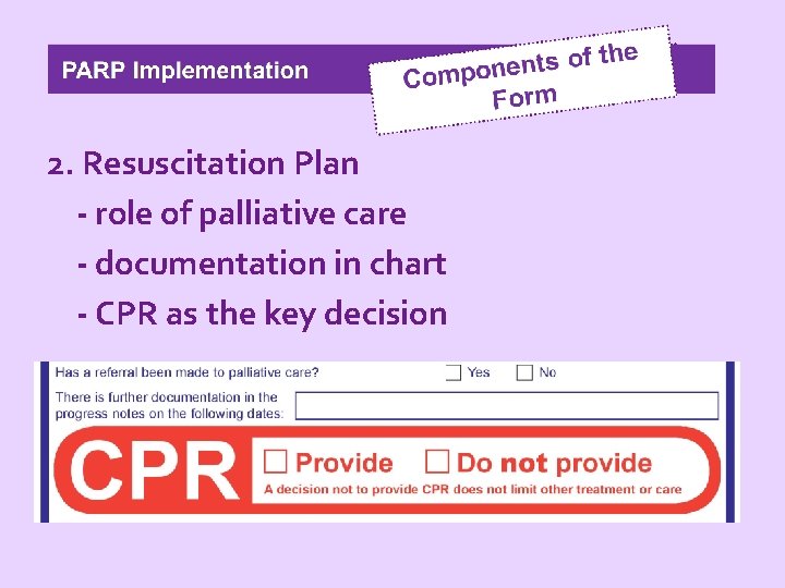 d un Backgro 2. Resuscitation Plan - role of palliative care - documentation in