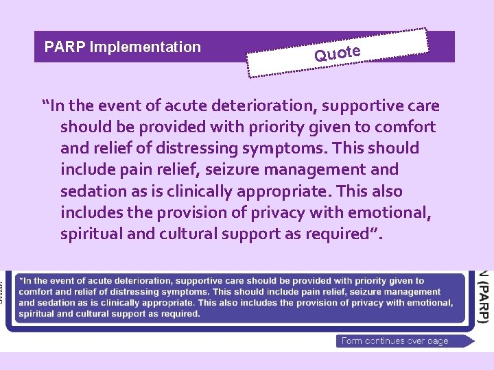 PARP Implementation Quote “In the event of acute deterioration, supportive care should be provided