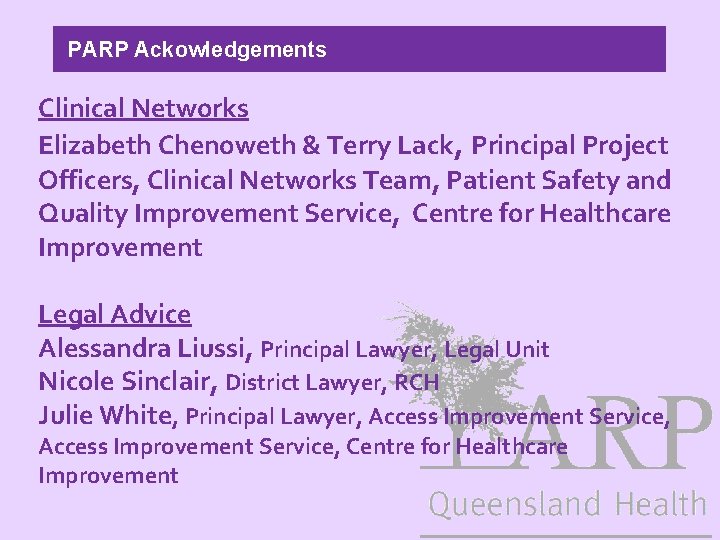 PARP Ackowledgements Clinical Networks Elizabeth Chenoweth & Terry Lack, Principal Project Officers, Clinical Networks