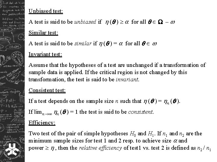 Unbiased test: A test is said to be unbiased if ( ) for all