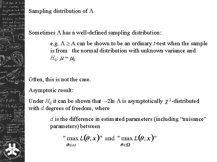 Sampling distribution of Sometimes has a well-defined sampling distribution: e. g. A can be