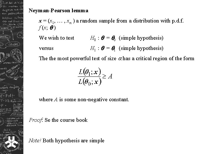 Neyman-Pearson lemma x = (x 1, … , xn ) a random sample from