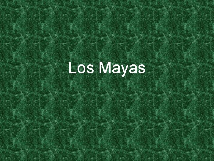 Los Mayas 