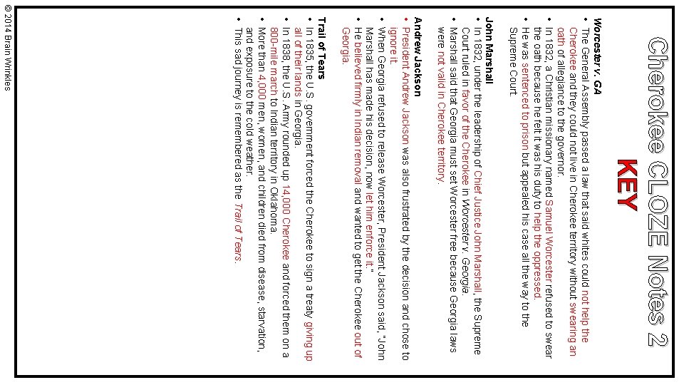 Cherokee CLOZE Notes 2 KEY Worcester v. GA • The General Assembly passed a