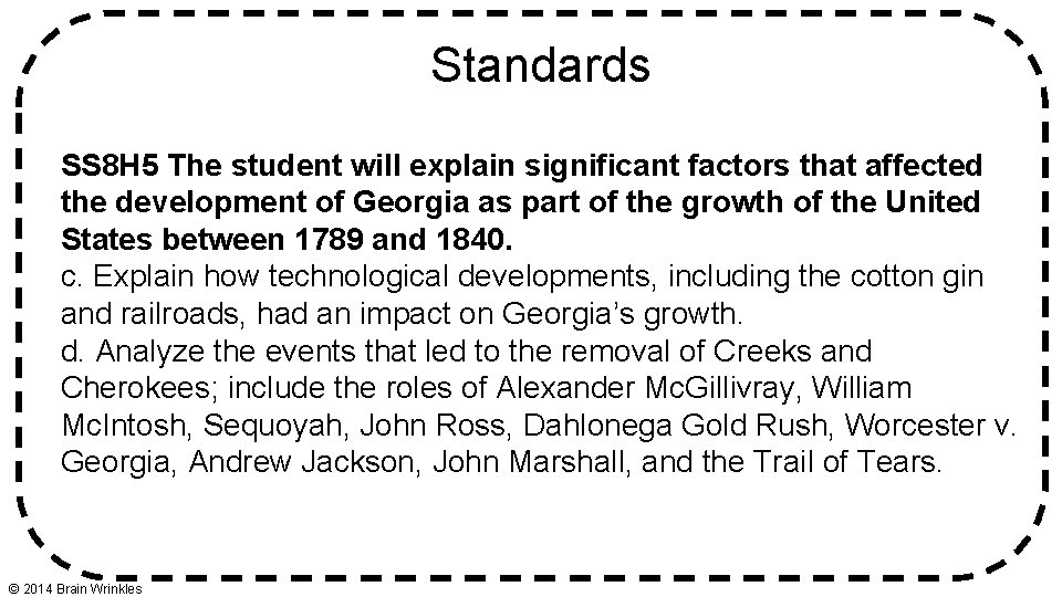 Standards SS 8 H 5 The student will explain significant factors that affected the