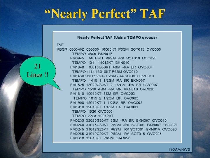 “Nearly Perfect” TAF 21 Lines !! 