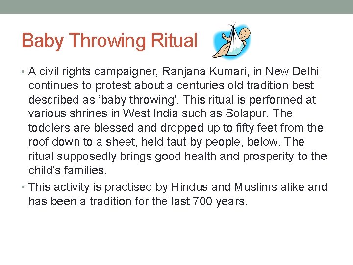 Baby Throwing Ritual • A civil rights campaigner, Ranjana Kumari, in New Delhi continues