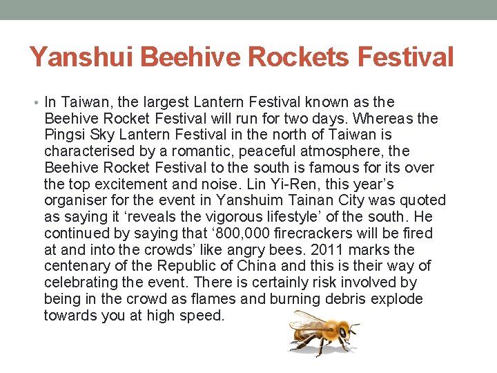 Yanshui Beehive Rockets Festival • In Taiwan, the largest Lantern Festival known as the