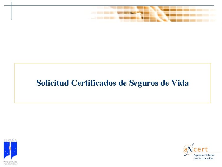 Solicitud Certificados de Seguros de Vida 10 