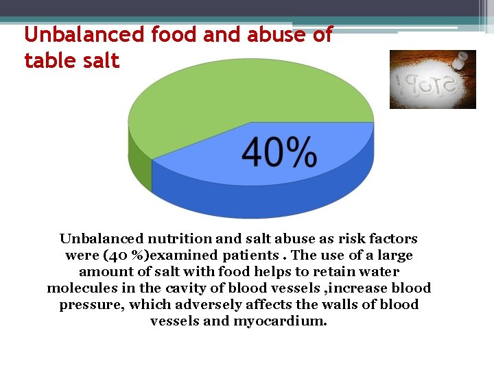 Unbalanced food and abuse of table salt Unbalanced nutrition and salt abuse as risk
