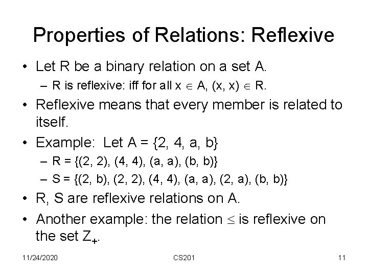 Properties of Relations: Reflexive • Let R be a binary relation on a set