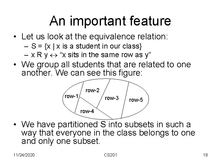 An important feature • Let us look at the equivalence relation: – S =