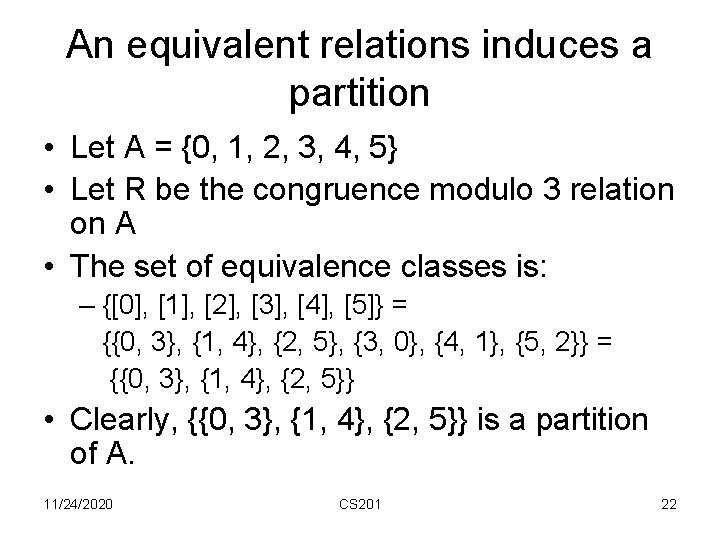 An equivalent relations induces a partition • Let A = {0, 1, 2, 3,