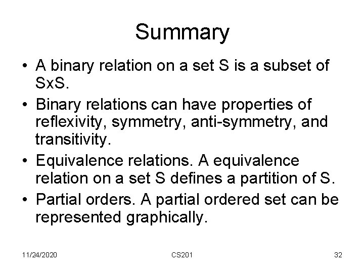 Summary • A binary relation on a set S is a subset of Sx.