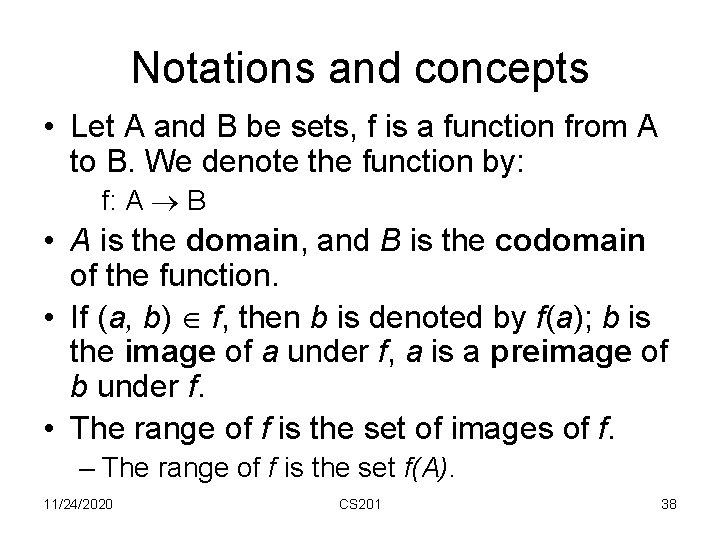 Notations and concepts • Let A and B be sets, f is a function