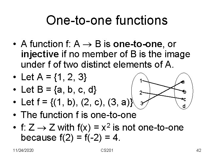 One-to-one functions • A function f: A B is one-to-one, or injective if no