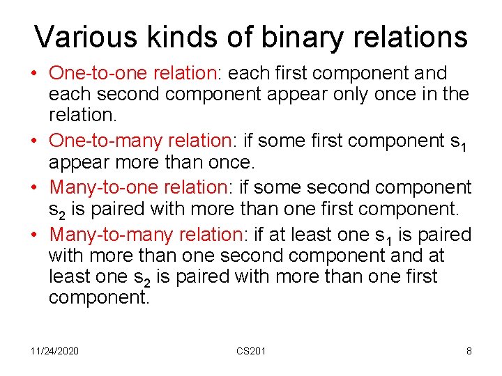 Various kinds of binary relations • One-to-one relation: each first component and each second