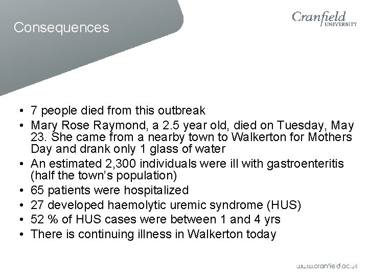 Consequences • 7 people died from this outbreak • Mary Rose Raymond, a 2.