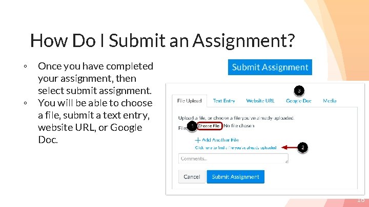 How Do I Submit an Assignment? ◦ ◦ Once you have completed your assignment,