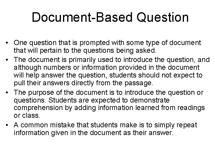 Document-Based Question • One question that is prompted with some type of document that