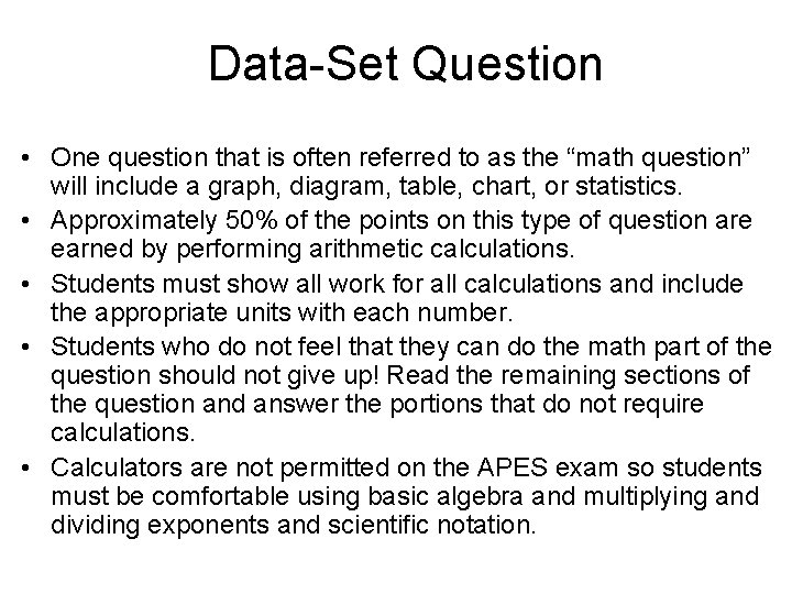 Data-Set Question • One question that is often referred to as the “math question”