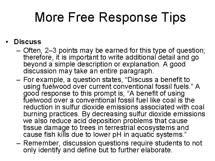 More Free Response Tips • Discuss – Often, 2– 3 points may be earned