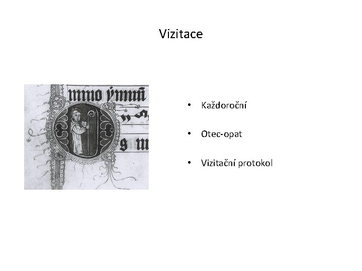 Vizitace • Každoroční • Otec-opat • Vizitační protokol 