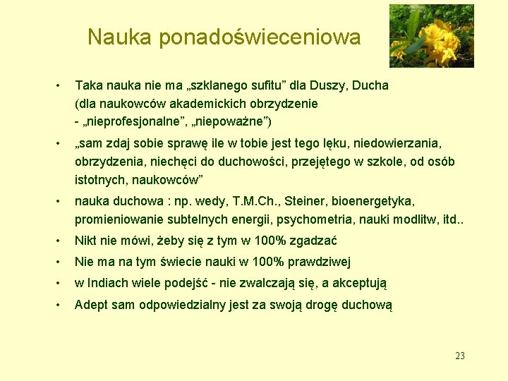 Nauka ponadoświeceniowa • Taka nauka nie ma „szklanego sufitu” dla Duszy, Ducha (dla naukowców