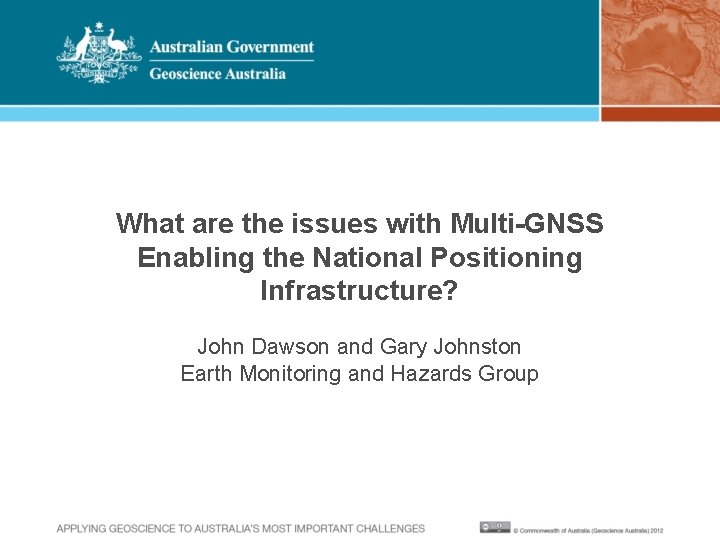 What are the issues with Multi-GNSS Enabling the National Positioning Infrastructure? John Dawson and