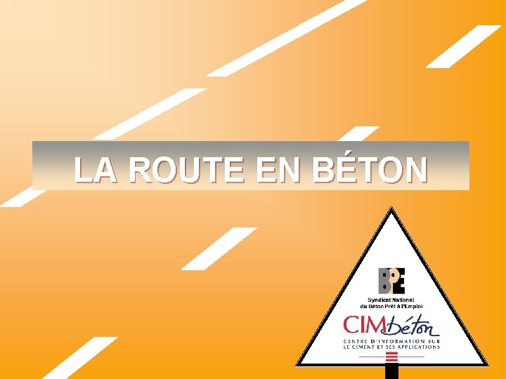 LA ROUTE EN BÉTON 