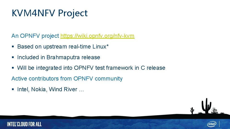 KVM 4 NFV Project An OPNFV project https: //wiki. opnfv. org/nfv-kvm Based on upstream