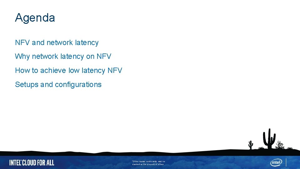 Agenda NFV and network latency Why network latency on NFV How to achieve low