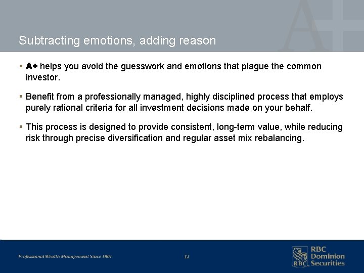 Subtracting emotions, adding reason § A+ helps you avoid the guesswork and emotions that