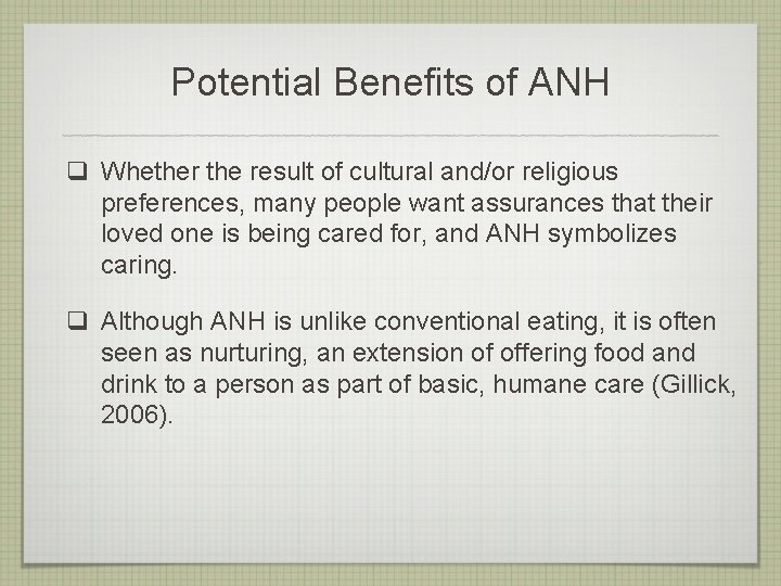 Potential Benefits of ANH q Whether the result of cultural and/or religious preferences, many