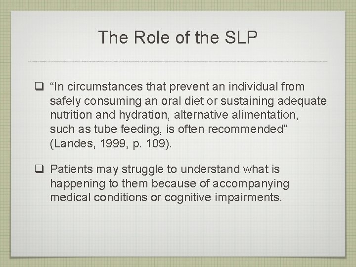 The Role of the SLP q “In circumstances that prevent an individual from safely