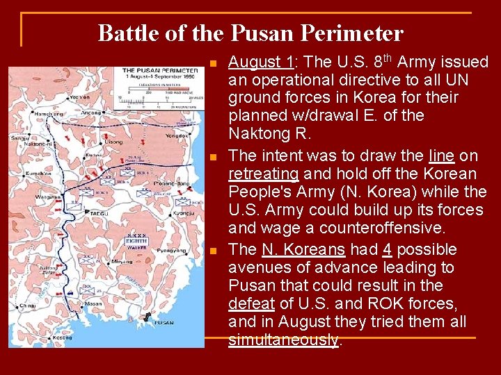 Battle of the Pusan Perimeter n n n August 1: The U. S. 8