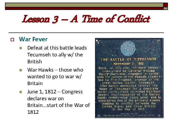 Lesson 3 – A Time of Conflict o War Fever n n n Defeat