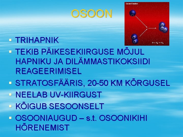 OSOON § TRIHAPNIK § TEKIB PÄIKESEKIIRGUSE MÕJUL HAPNIKU JA DILÄMMASTIKOKSIIDI REAGEERIMISEL § STRATOSFÄÄRIS, 20