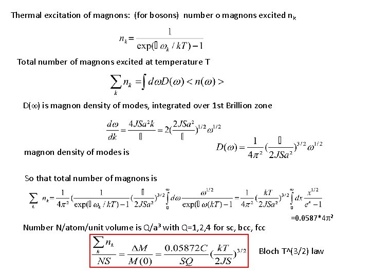 Thermal excitation of magnons: (for bosons) number o magnons excited nk Total number of