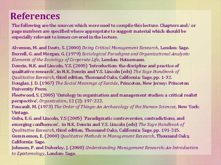 References The following are the sources which were used to compile this lecture. Chapters