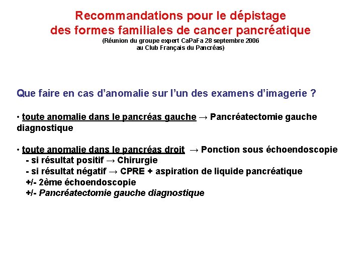 Recommandations pour le dépistage des formes familiales de cancer pancréatique (Réunion du groupe expert