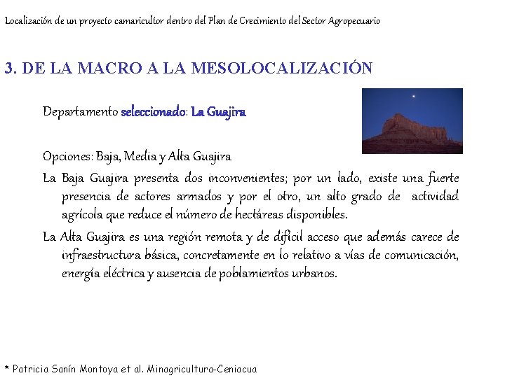 Localización de un proyecto camaricultor dentro del Plan de Crecimiento del Sector Agropecuario 3. Localización de un proyecto camaricultor dentro del Plan de Crecimiento del Sector Agropecuario 3.