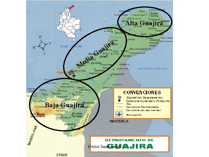 Alta Guajira u G a a r i aj i ed M Baja Guajira