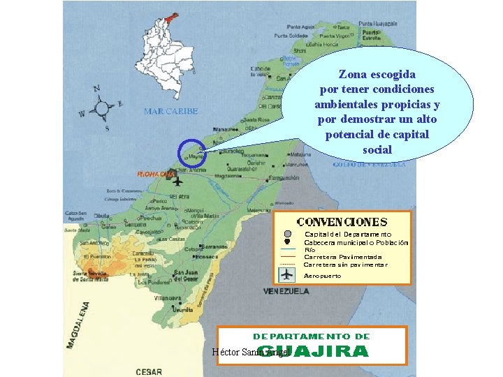 Zona escogida por tener condiciones ambientales propicias y por demostrar un alto potencial de Zona escogida por tener condiciones ambientales propicias y por demostrar un alto potencial de