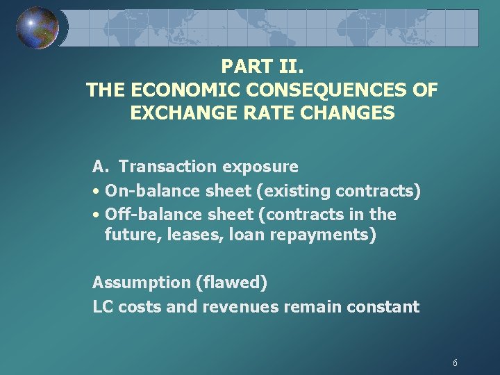 PART II. THE ECONOMIC CONSEQUENCES OF EXCHANGE RATE CHANGES A. Transaction exposure • On-balance PART II. THE ECONOMIC CONSEQUENCES OF EXCHANGE RATE CHANGES A. Transaction exposure • On-balance